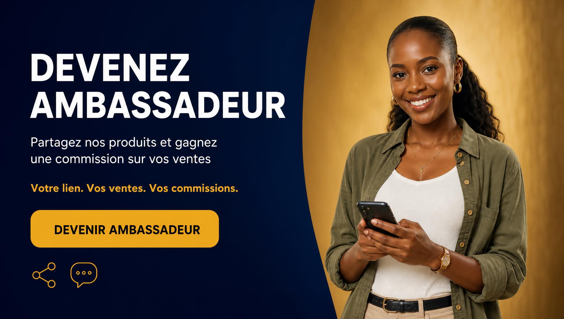 Ambassadeur : votre lien, vos ventes, vos commissions